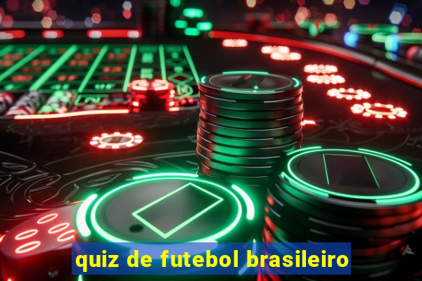 quiz de futebol brasileiro